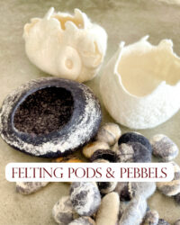 Wet felted 3d pods and pebbles